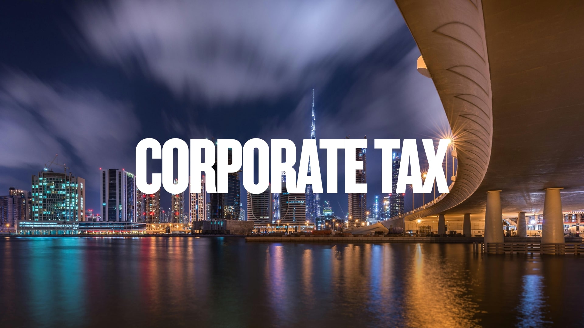 Corporate Tax in the UAE: What Your Business Needs to Know